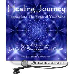  Healing Journey Tapping into the Power of Your Mind 
