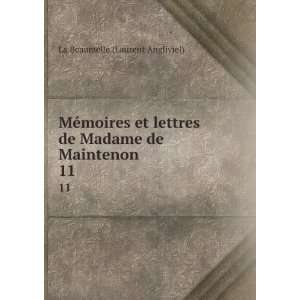  MÃ©moires et lettres de Madame de Maintenon. 11 La 