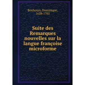   langue franÃ§oise microforme Dominique, 1628 1702 Bouhours Books