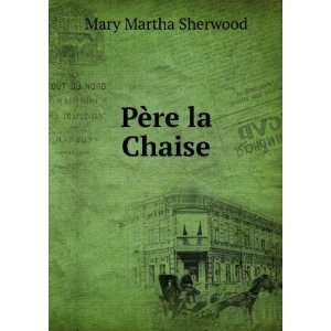  PÃ¨re la Chaise Mary Martha Sherwood Books