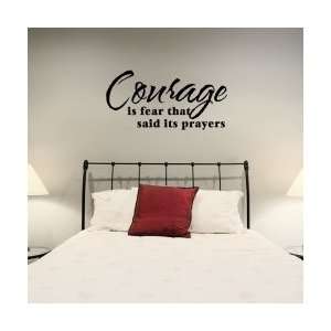  Courage Is Fear That Said Its Prayers Wall Art Decal