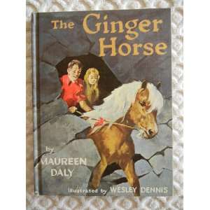  Ginger Horse, The Maureen Daly, Wesley Dennis Books