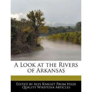   Look at the Rivers of Arkansas (9781241700249) Alys Knight Books