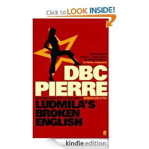 Ludmilas Broken English DBC Pierre  Kindle Store