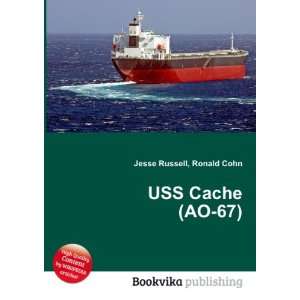  USS Cache (AO 67) Ronald Cohn Jesse Russell Books