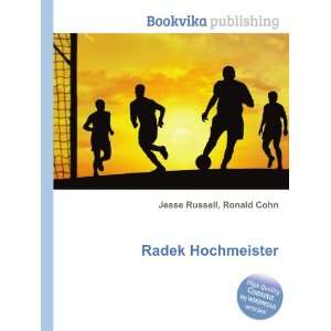  Radek Hochmeister Ronald Cohn Jesse Russell Books