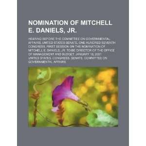  Nomination of Mitchell E. Daniels, Jr. hearing before the 