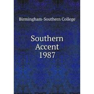  Southern Accent. 1987 Birmingham Southern College Books