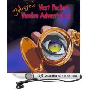 Mojos Vest Pocket Voodoo Adventures [Unabridged] [Audible Audio 