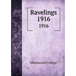  Ravelings. 1916 Monmouth College Books