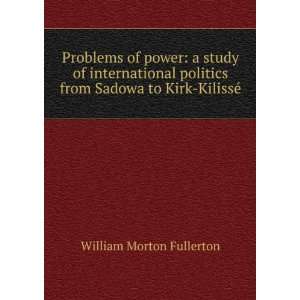   from Sadowa to Kirk KilissÃ© William Morton Fullerton Books