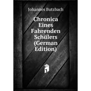   Eines Fahrenden SchÃ¼lers (German Edition) Johannes Butzbach Books