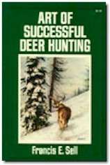Art of Successful Deer Hunting Francis E Sell WW12989  