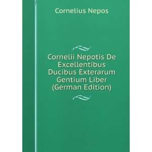   Gentium Liber (German Edition) Cornelius Nepos  Books