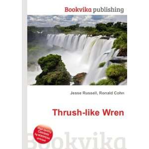  Thrush like Wren Ronald Cohn Jesse Russell Books