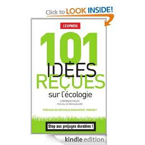 101 idées recues sur lécologie (French Edition) Pascal de 