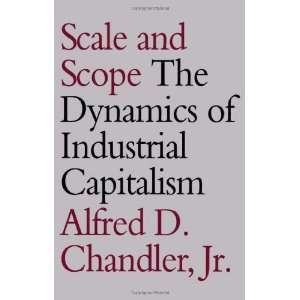  of Industrial Capitalism [Paperback] Alfred D. Chandler Jr. Books