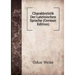   Der Lateinischen Sprache (German Edition) Oskar Weise Books