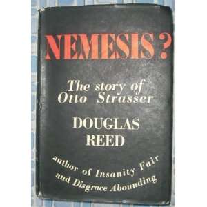  Nemesis? The Story of Otto Strasser Douglas Reed Books