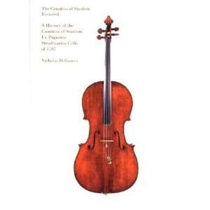   of Stanlein Ex Paganini Stradivarius Cello of 1707  Author  Books