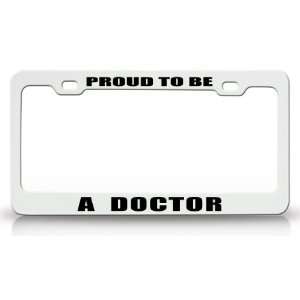 PROUD TO BE A DOCTOR Occupational Career, High Quality STEEL /METAL 