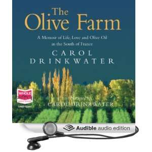    The Olive Farm (Audible Audio Edition) Carol Drinkwater Books
