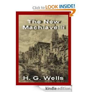 The New Machiavelli (Annotated) H. G. Wells  Kindle Store