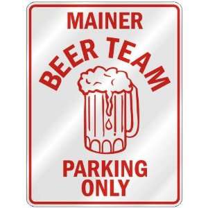 MAINER BEER TEAM PARKING ONLY  PARKING SIGN STATE MAINE