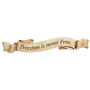  Freedom is Never Free patriotic wall plaque, handcrafted 