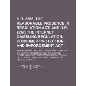  H.R. 2266, the Reasonable Prudence in Regulation Act; and 