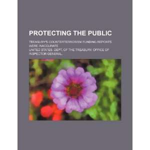  Protecting the public Treasurys counterterrorism funding 