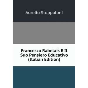  Francesco Rabelais E Il Suo Pensiero Educativo (Italian 