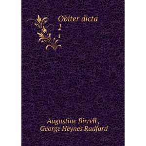 Obiter dicta. 1 George Heynes Radford Augustine Birrell  Books