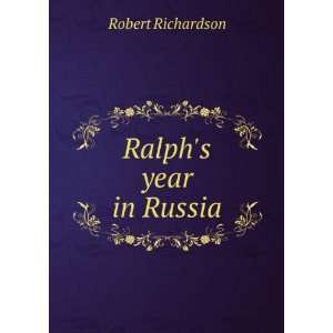  Ralphs year in Russia Robert Richardson Books