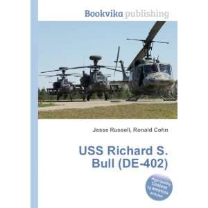    USS Richard S. Bull (DE 402) Ronald Cohn Jesse Russell Books
