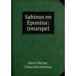    Sabinus En Eponina Treurspel (Dutch Edition) Henri Richer Books