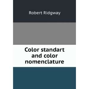   standart and color nomenclature Robert, 1850 1929 Ridgway Books