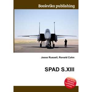  SPAD S.XIII Ronald Cohn Jesse Russell Books