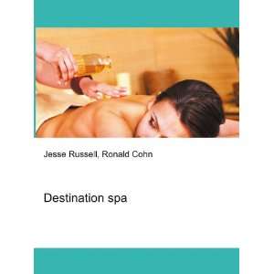  Destination spa Ronald Cohn Jesse Russell Books