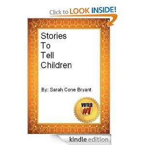 Stories To Tell Children Sarah Cone Bryant  Kindle Store