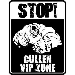    New  Stop    Cullen Vip Zone  Parking Sign Name