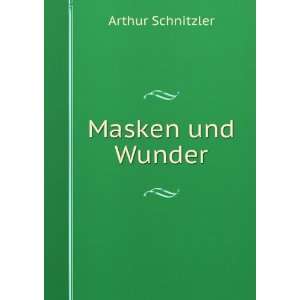  Masken und Wunder Arthur Schnitzler Books