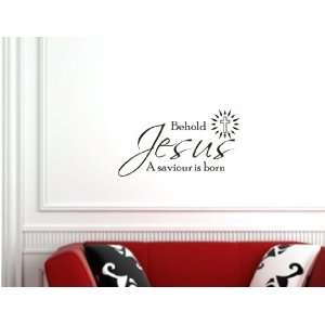  Behold jesus a saviour is born Vinyl wall art Inspirational quotes 