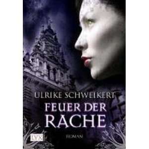  Feuer der Rache (9783802581571) Ulrike Schweikert Books