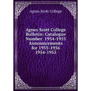  Announcements for 1955 1956. 1954 1955 Agnes Scott College Books