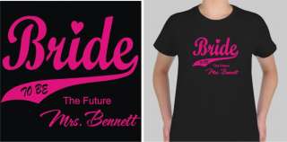 PERSONALIZED Future BRIDE TO BE T Shirt with Your Name  