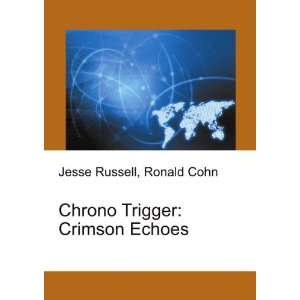  Chrono Trigger Ronald Cohn Jesse Russell Books