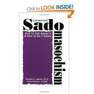  Consensual Sadomasochism  How to Talk About It and How to 