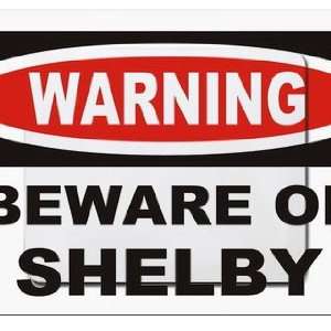 Warning Beware of Shelby Mousepad