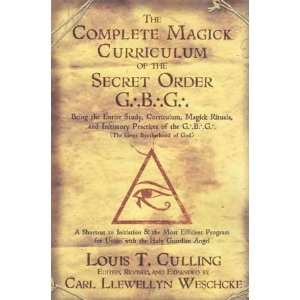  Complete Magick Curriculum of the Secret Order G.B.G 